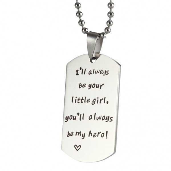 Father's Day Gifts Pendent Necklace From Daughter - I'll Always Be Your Little Girl.You Will Always Be My Hero, Stainless Steel Jewelry with Gift Box (rectangular)